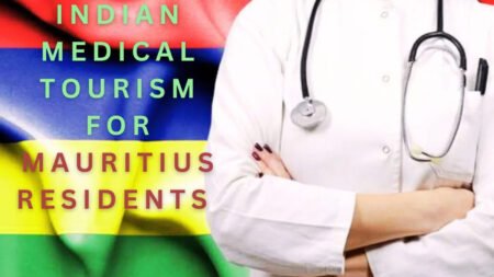 Indian Medical Tourism For Mauritius Residents