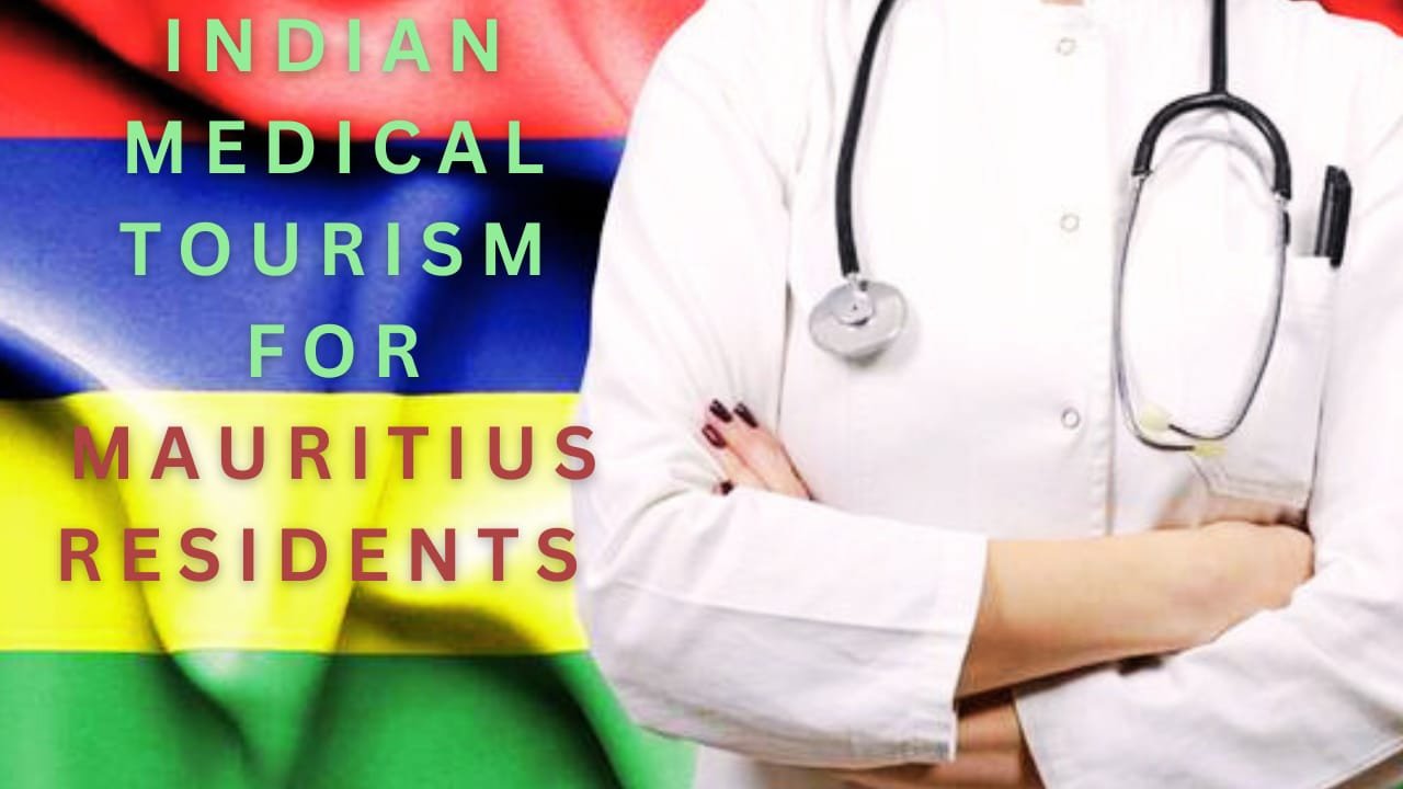 Indian Medical Tourism For Mauritius Residents